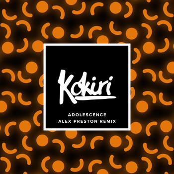 Kokiri - Adolescence (Alex Preston Remix)