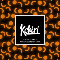 Kokiri - Adolescence (Alex Preston Remix)