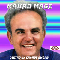 Mauro Masi - Dietro un grande amore