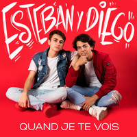 Esteban y Diego - Quand je te vois