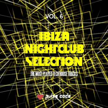 Various Artists - Ibiza Nightclub Selection, Vol. 6 (The Most Played Tech House Tracks)