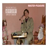 Walter - Pleasure (Explicit)