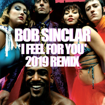 Bob Sinclar - I Feel for You (Extended - Remix 2019)