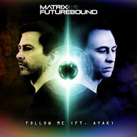Matrix & Futurebound - Follow Me
