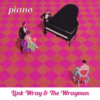 Link Wray & The Wraymen - Piano