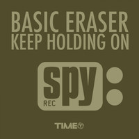 Basic Eraser - Keep Holding On