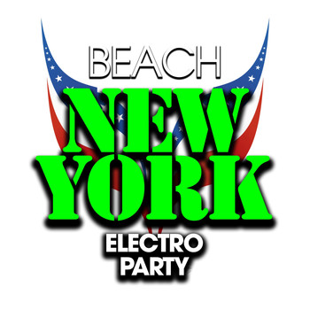 Various Artists - Beach New York Electro Party