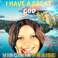 Virginia Praise - I Have a Great God