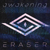 Eraser - Awakening (Explicit)