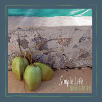 Nick Carter - Simple Life