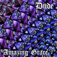DUDE - Amazing Grace