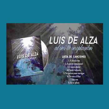 Luis de Alza - Al Ver Tu Resplandor
