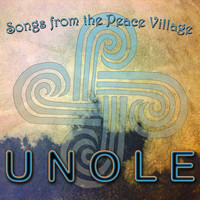 Unole - Songs from the Peace Village