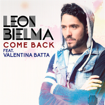 León Bielma feat. Valentina Batta - Come Back