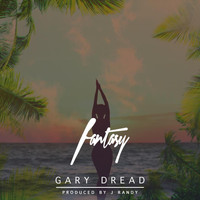 Gary Dread - Fantasy