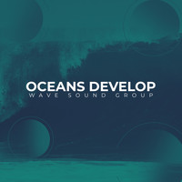 Wave Sound Group - Oceans Develop