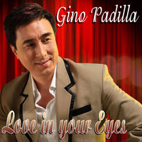GINO PADILLA - Love In Your Eyes