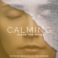 Outside Broadcast Recording - Calming Ocean Tide Modes
