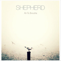 Shepherd - Air to Breathe