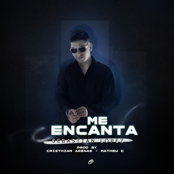 Sebastian Lopez - Me Encanta