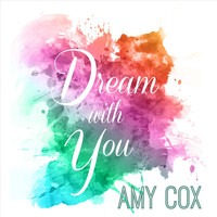 Amy Cox - Dream with You