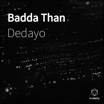 dedayo - Badda Than