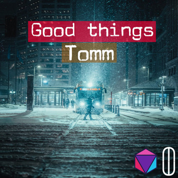 TOMM - Good things
