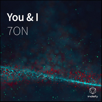 7ON - You & I