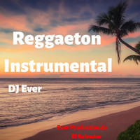 DJ Ever - Reggaeton Instrumental