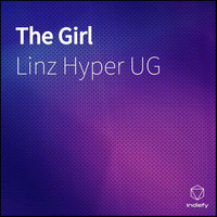 Linz Hyper UG - The Girl (Explicit)