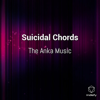 The Anka Music - Suicidal Chords
