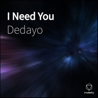 dedayo - I Need You