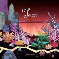 Copperhead - Touch