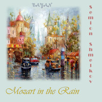 Semion Shmelkov - Mozart in the Rain