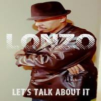 Lonzo - Let's Talk About It