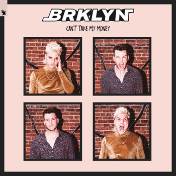 BRKLYN - Can't Take My Money (Explicit)