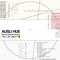 Ausli Hue - We're in Different Places
