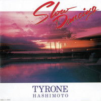 Tyrone Hashimoto - Slow Dancing