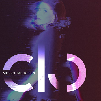 Clo - Shoot Me Down