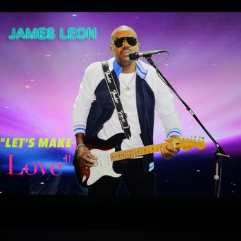 James Leon - Let's Make Love