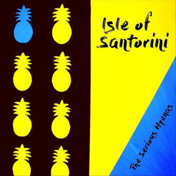 The Serious Hyenas - Isle of Santorini