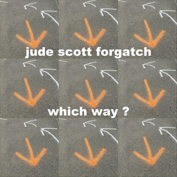 Jude Scott Forgatch - Wich Way