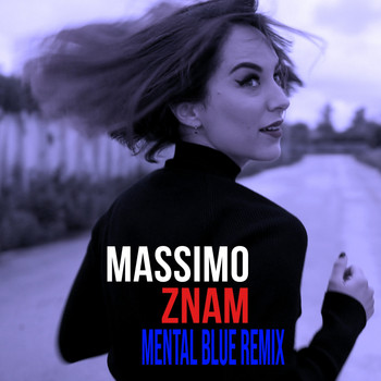 Massimo - Znam (Mental Blue remix)