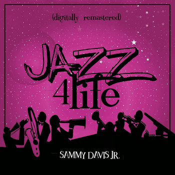 Sammy Davis Jr. - Jazz 4 Life (Digitally Remastered)