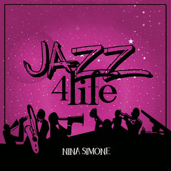 Nina Simone - Jazz 4 Life