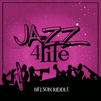 Nelson Riddle - Jazz 4 Life