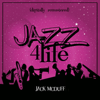 Jack McDuff - Jazz 4 Life (Digitally Remastered)