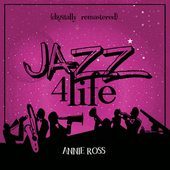 Annie Ross - Jazz 4 Life (Digitally Remastered)