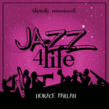 Horace Parlan - Jazz 4 Life (Digitally Remastered)