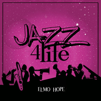 Elmo Hope - Jazz 4 Life
